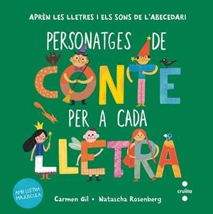 PERSONATGES DE CONTE PER A CADA LLETRA | 9788466159609 | GIL, CARMEN | Llibreria Aqualata | Comprar libros en catalán y castellano online | Comprar libros Igualada