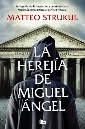 HEREJÍA DE MIGUEL ÁNGEL, LA | 9788413148267 | STRUKUL, MATTEO | Llibreria Aqualata | Comprar llibres en català i castellà online | Comprar llibres Igualada