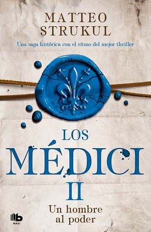 MÉDICI 2 , LOS. UN HOMBRE AL PODER | 9788490708729 | STRUKUL, MATTEO | Llibreria Aqualata | Comprar libros en catalán y castellano online | Comprar libros Igualada