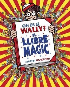 ON ÉS EL WALLY? 5 - ON ÉS EL WALLY? EL LLIBRE MÀGIC | 9788410269897 | HANDFORD, MARTIN | Llibreria Aqualata | Comprar llibres en català i castellà online | Comprar llibres Igualada