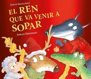 REN QUE VA VENIR A SOPAR, EL (L'OVELLETA QUE VA VENIR A SOPAR) | 9788448871246 | SMALLMAN, STEVE | Llibreria Aqualata | Comprar llibres en català i castellà online | Comprar llibres Igualada