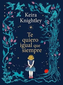 TE QUIERO IGUAL QUE SIEMPRE | 9788410378926 | KNIGHTLEY, KEIRA | Llibreria Aqualata | Comprar llibres en català i castellà online | Comprar llibres Igualada