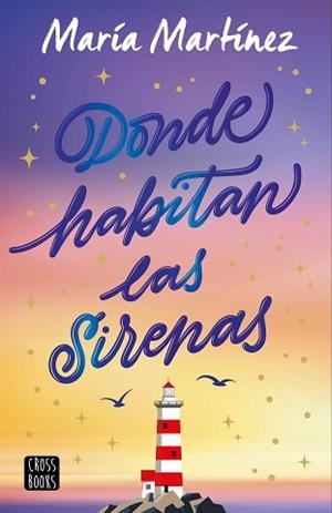 DONDE HABITAN LAS SIRENAS | 9788408308607 | MARTÍNEZ, MARÍA | Llibreria Aqualata | Comprar libros en catalán y castellano online | Comprar libros Igualada