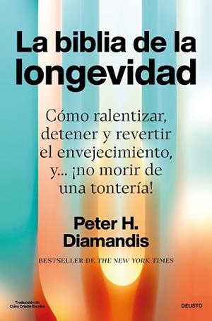 BIBLIA DE LA LONGEVIDAD, LA | 9788423439799 | DIAMANDIS, PETER | Llibreria Aqualata | Comprar llibres en català i castellà online | Comprar llibres Igualada