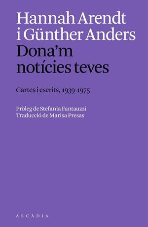 DONA'M NOTÍCIES TEVES. | 9788412999754 | ARENDT, HANNAH/ANDERS, GÜNTHER | Llibreria Aqualata | Comprar llibres en català i castellà online | Comprar llibres Igualada
