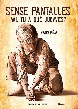 SENSE PANTALLES. AVI, TU A QUÈ JUGAVES? | 9791387728243 | PIÑAS, XAVIER | Llibreria Aqualata | Comprar llibres en català i castellà online | Comprar llibres Igualada