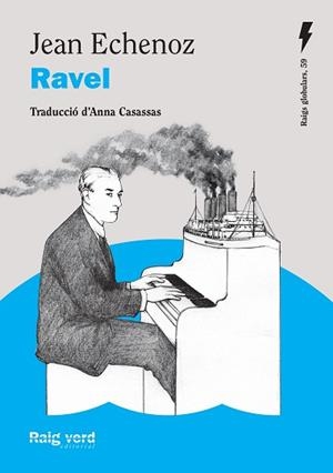 RAVEL | 9788410487611 | ECHENOZ, JEAN | Llibreria Aqualata | Comprar libros en catalán y castellano online | Comprar libros Igualada