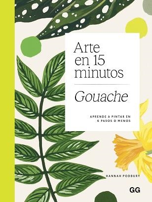 ARTE EN 15 MINUTOS. GOUACHE | 9788425236235 | PODBURY, HANNAH | Llibreria Aqualata | Comprar llibres en català i castellà online | Comprar llibres Igualada