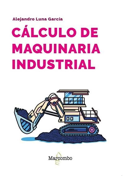 CÁLCULO DE MAQUINARIA INDUSTRIAL | 9788426740410 | LUNA GARCÍA, ALEJANDRO | Llibreria Aqualata | Comprar llibres en català i castellà online | Comprar llibres Igualada