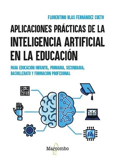 APLICACIONES PRÁCTICAS DE LA INTELIGENCIA ARTIFICIAL EN LA EDUCACIÓN | 9788426740588 | FERNÁNDEZ CUETO, FLORENTINO BLAS | Llibreria Aqualata | Comprar llibres en català i castellà online | Comprar llibres Igualada