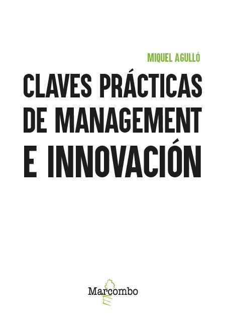 CLAVES PRÁCTICAS DE MANAGEMENT E INNOVACIÓN | 9788426740311 | AGULLÓ, MIQUEL | Llibreria Aqualata | Comprar llibres en català i castellà online | Comprar llibres Igualada