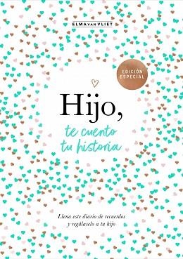 HIJO, TE CUENTO TU HISTORIA | 9788401030048 | VAN VLIET, ELMA | Llibreria Aqualata | Comprar llibres en català i castellà online | Comprar llibres Igualada
