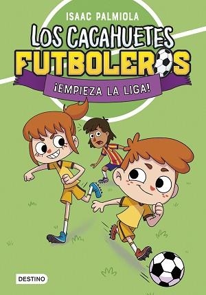 CACAHUETES FUTBOLEROS 1, LOS.  ¡EMPIEZA LA LIGA! | 9788408289081 | PALMIOLA, ISAAC | Llibreria Aqualata | Comprar llibres en català i castellà online | Comprar llibres Igualada