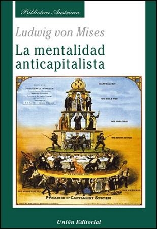 MENTALIDAD ANTICAPITALISTA, LA | 9788472095434 | MISES, LUDWIG VON | Llibreria Aqualata | Comprar llibres en català i castellà online | Comprar llibres Igualada