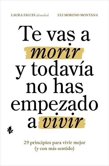 TE VAS A MORIR Y TODAVÍA NO HAS EMPEZADO A VIVIR | 9791387936112 | FALCES, LAURA/MORENO MONTANA, ULI | Llibreria Aqualata | Comprar llibres en català i castellà online | Comprar llibres Igualada