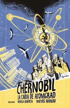 CHERNÓBIL. LA CAÍDA DE ATOMGRAD | 9791387881108 | NAMAI, MATYÁIS | Llibreria Aqualata | Comprar llibres en català i castellà online | Comprar llibres Igualada
