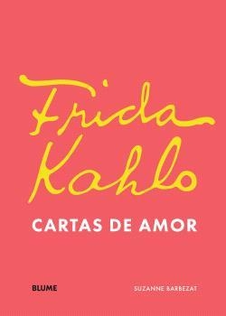 FRIDA KHALO. CARTAS DE AMOR | 9788410469778 | BARBEZAT, SUZANNE | Llibreria Aqualata | Comprar libros en catalán y castellano online | Comprar libros Igualada