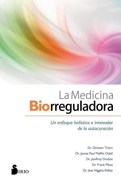MEDICINA BIORREGULADORA, LA | 9788418000102 | THOM, DR. DICKSON/MAFFITT ODELL, DR. JAMES PAUL/DROBOT, DR. JEOFFREY/PLEUS, DR. FRANK/HIGGINS KELLEY | Llibreria Aqualata | Comprar libros en catalán y castellano online | Comprar libros Igualada