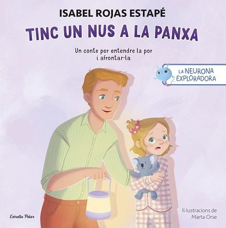 NEURONA EXPLORADORA, LA.  TINC UN NUS A LA PANXA | 9791387903107 | ROJAS ESTAPÉ, ISABEL | Llibreria Aqualata | Comprar llibres en català i castellà online | Comprar llibres Igualada