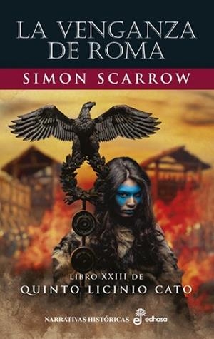 VENGANZA DE ROMA, LA. LIBRO XXIII DE QUINTO LICINIO CATO | 9788435064682 | SCARROW, SIMON | Llibreria Aqualata | Comprar llibres en català i castellà online | Comprar llibres Igualada