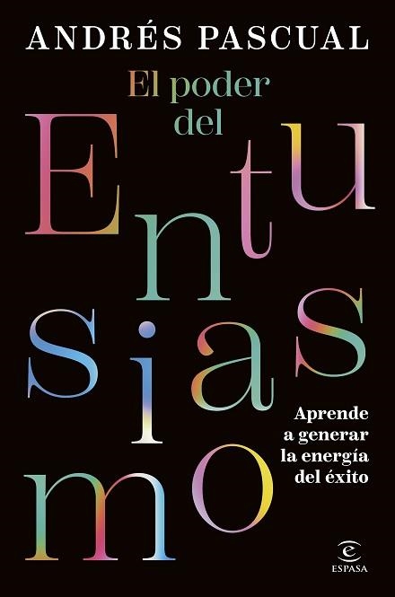 PODER DEL ENTUSIASMO, EL | 9788467079425 | PASCUAL, ANDRÉS | Llibreria Aqualata | Comprar libros en catalán y castellano online | Comprar libros Igualada