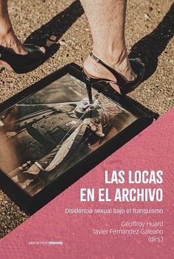 LOCAS EN EL ARCHIVO, LAS | 9788418752704 | HUARD, GEOFFROY/FERNÁNDEZ GALEANO, JAVIER | Llibreria Aqualata | Comprar libros en catalán y castellano online | Comprar libros Igualada