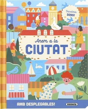ANEM A LA CIUTAT | 9788410846821 | SUSAETA EDICIONES | Llibreria Aqualata | Comprar llibres en català i castellà online | Comprar llibres Igualada