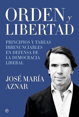 ORDEN Y LIBERTAD | 9788410941687 | AZNAR, JOSÉ MARÍA | Llibreria Aqualata | Comprar llibres en català i castellà online | Comprar llibres Igualada