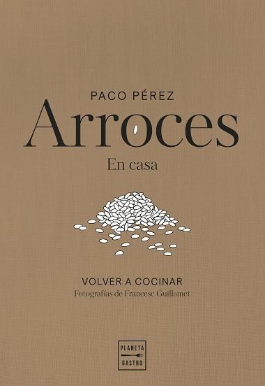 ARROCES | 9788408311102 | PÉREZ, PACO | Llibreria Aqualata | Comprar llibres en català i castellà online | Comprar llibres Igualada
