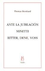 ANTE LA JUBILACIÓN; MINETTI;RITTER,DENE,VOS | 9788489753426 | BERNHARD, THOMAS | Llibreria Aqualata | Comprar llibres en català i castellà online | Comprar llibres Igualada