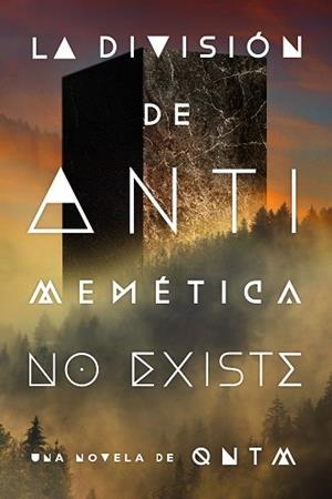 DIVISIÓN DE ANTIMEMÉTICA NO EXISTE, LA | 9791387711382 | QNTM | Llibreria Aqualata | Comprar llibres en català i castellà online | Comprar llibres Igualada
