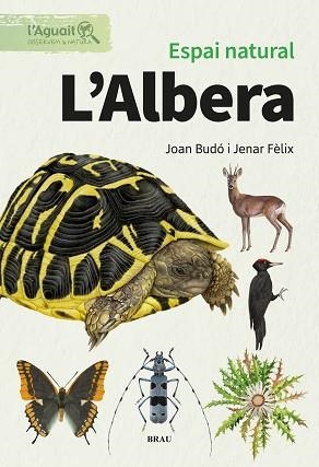 ESPAI NATURAL. L'ALBERA | 9791387701048 | FÈLIX FRANQUESA, JENAR / BUDÓ RICART, JOAN | Llibreria Aqualata | Comprar llibres en català i castellà online | Comprar llibres Igualada