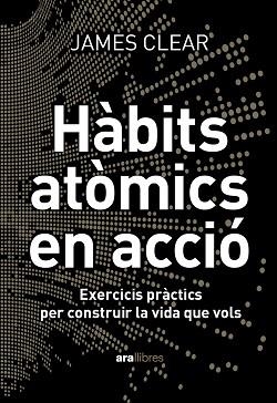 HÀBITS ATÒMICS EN ACCIÓ | 9788411731904 | CLEAR, JAMES | Llibreria Aqualata | Comprar llibres en català i castellà online | Comprar llibres Igualada