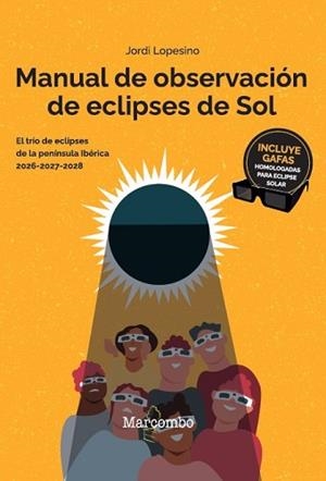 MANUAL DE OBSERVACIÓN DE ECLIPSES DE SOL | 9788426740823 | LOPESINO CORRAL, JORDI | Llibreria Aqualata | Comprar libros en catalán y castellano online | Comprar libros Igualada