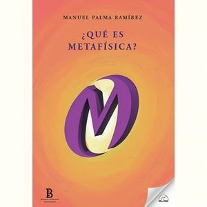 QUÉ ES METAFÍSICA ? | 9788412687187 | PALMA RAMÍREZ, MANUEL | Llibreria Aqualata | Comprar llibres en català i castellà online | Comprar llibres Igualada