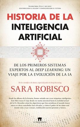 HISTORIA DE LA INTELIGENCIA ARTIFICIAL | 9788419414410 | SARA ROBISCO | Llibreria Aqualata | Comprar libros en catalán y castellano online | Comprar libros Igualada