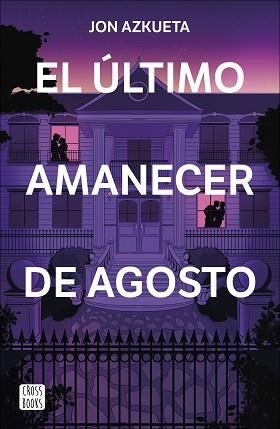 ÚLTIMO AMANECER DE AGOSTO, EL | 9788408292371 | AZKUETA CASTRO, JON | Llibreria Aqualata | Comprar libros en catalán y castellano online | Comprar libros Igualada