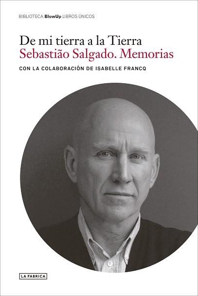 DE MI TIERRA A LA TIERRA. | 9788418934308 | SALGADO, SEBASTIÂO | Llibreria Aqualata | Comprar llibres en català i castellà online | Comprar llibres Igualada