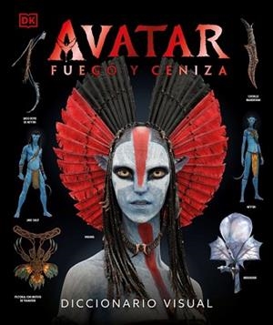 AVATAR: FUEGO Y CENIZA. DICCIONARIO VISUAL | 9780241773482 | DK | Llibreria Aqualata | Comprar llibres en català i castellà online | Comprar llibres Igualada