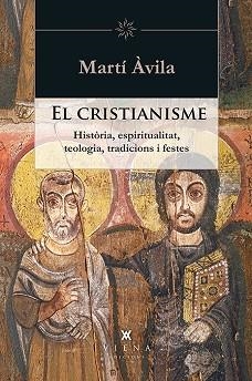 CRISTIANISME, EL | 9788483308943 | ÀVILA I SERRA, MARTÍ | Llibreria Aqualata | Comprar libros en catalán y castellano online | Comprar libros Igualada