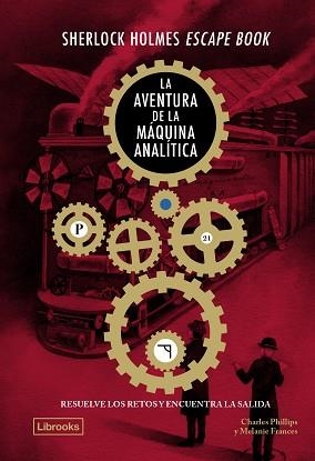 SHERLOCK HOLMES ESCAPE BOOK. LA AVENTURA DE LA MÀQUINA ANALÍTICA | 9788412981483 | PHILLIPS, CHARLES / FRANCES, MELANIE | Llibreria Aqualata | Comprar llibres en català i castellà online | Comprar llibres Igualada