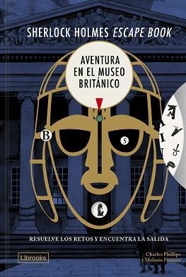 SHERLOCK HOLMES ESCAPE BOOK. AVENTURA EN EL MUSEO BRITÁNICO | 9791399049688 | PHILLIPS, CHARLES/FRANCES, MELANIE | Llibreria Aqualata | Comprar llibres en català i castellà online | Comprar llibres Igualada