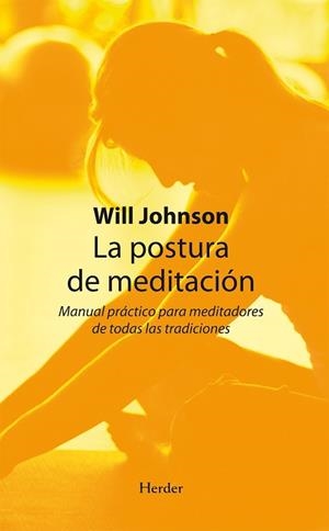 POSTURA DE MEDITACIÓN, LA | 9788425426353 | JOHNSON, WILL | Llibreria Aqualata | Comprar llibres en català i castellà online | Comprar llibres Igualada