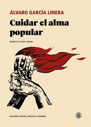CUIDAR EL ALMA POPULAR | 9791387639334 | GARCÍA LINERA, ÁLVARO | Llibreria Aqualata | Comprar libros en catalán y castellano online | Comprar libros Igualada