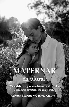 MATERNAR EN PLURAL | 9781739749651 | , CASMEN MORENO | Llibreria Aqualata | Comprar llibres en català i castellà online | Comprar llibres Igualada