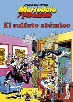 MORTADELO Y FILEMÓN. EL SULFATO ATÓMICO (MAGOS DEL HUMOR 1) | 9788402429308 | IBÁÑEZ, FRANCISCO | Llibreria Aqualata | Comprar llibres en català i castellà online | Comprar llibres Igualada