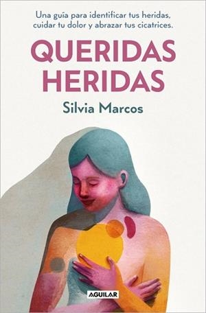 QUERIDAS HERIDAS | 9788403525634 | MARCOS, SILVIA | Llibreria Aqualata | Comprar llibres en català i castellà online | Comprar llibres Igualada