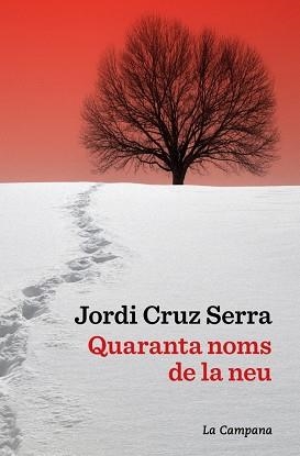 QUARANTA NOMS DE LA NEU | 9791387564063 | CRUZ SERRA, JORDI | Llibreria Aqualata | Comprar llibres en català i castellà online | Comprar llibres Igualada