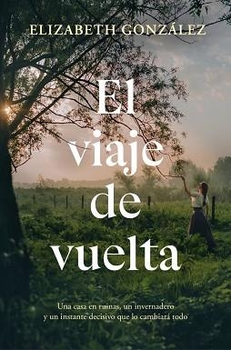 VIAJE DE VUELTA, EL | 9788410257207 | GONZÁLEZ, ELIZABETH | Llibreria Aqualata | Comprar llibres en català i castellà online | Comprar llibres Igualada