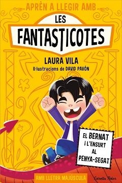 APRÈN A LLEGIR AMB LES FANTASTICOTES 14. EL BERNAT I L'ENSURT AL PENYA-SEGAT | 9791387903190 | LAURA VILA | Llibreria Aqualata | Comprar llibres en català i castellà online | Comprar llibres Igualada
